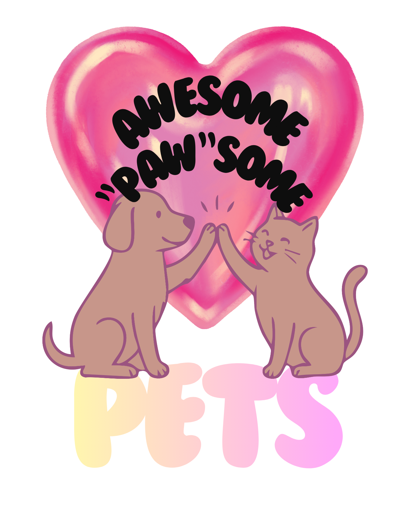 Awesome “Paw”some Pets