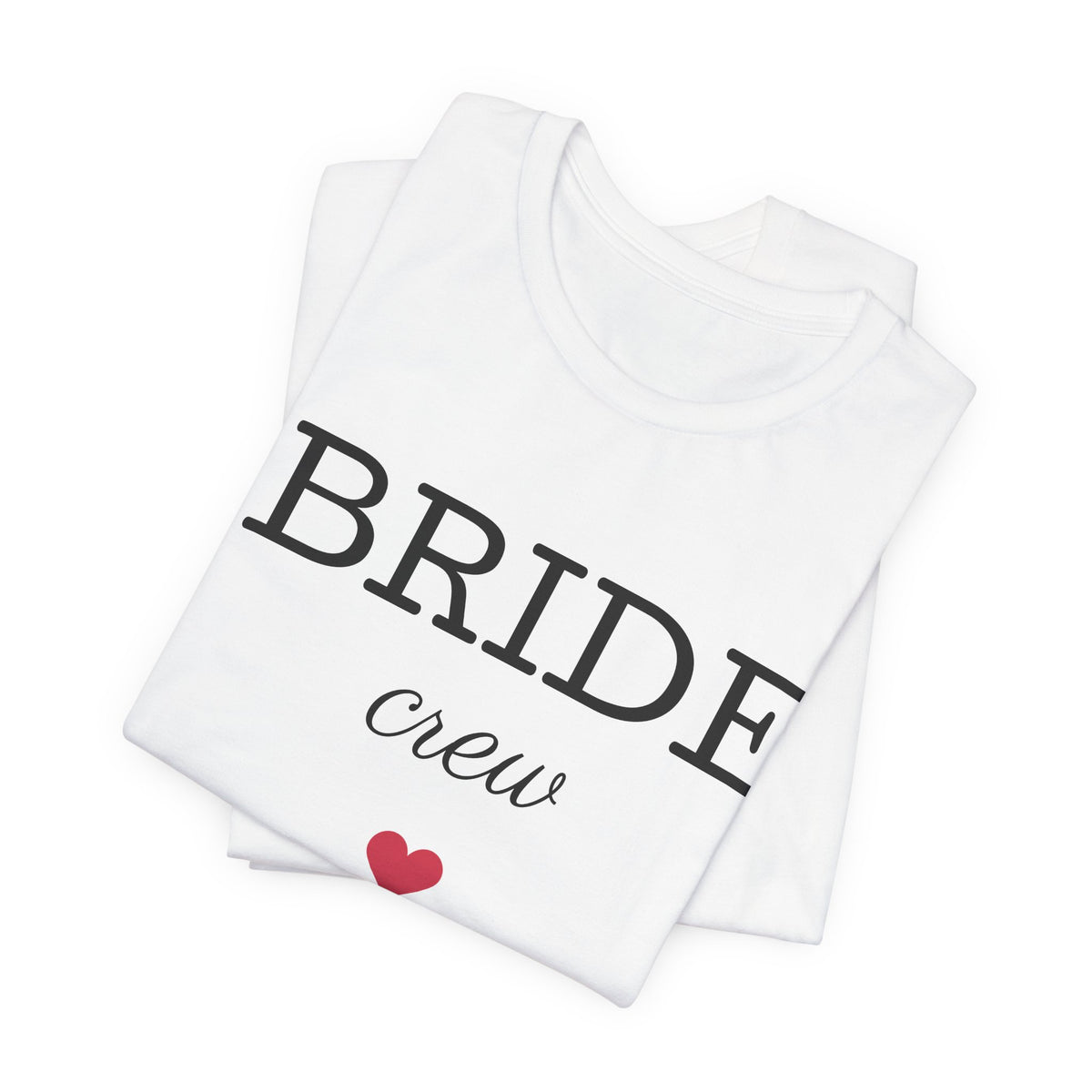 Bride Crew T-Shirt — Bachelorette Party Tee with Heart Accent