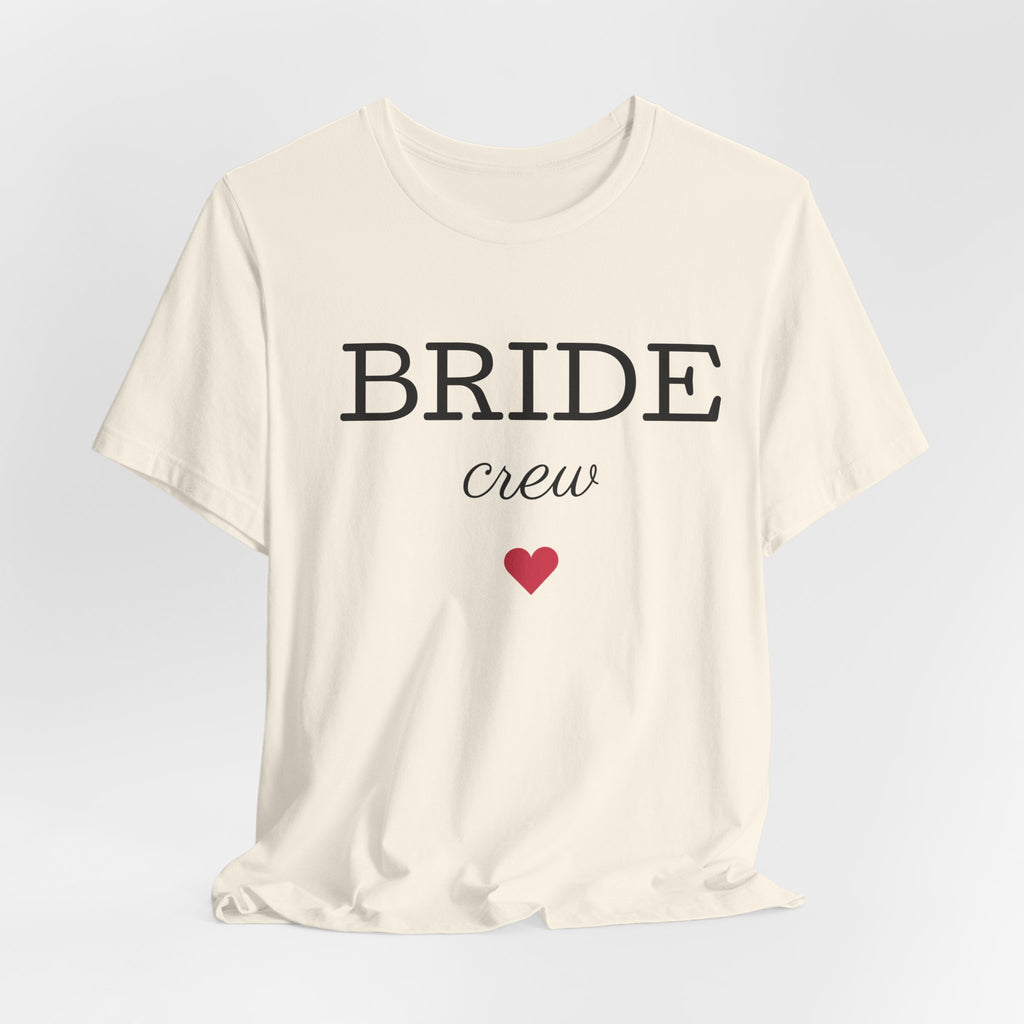 Bride Crew T-Shirt — Bachelorette Party Tee with Heart Accent