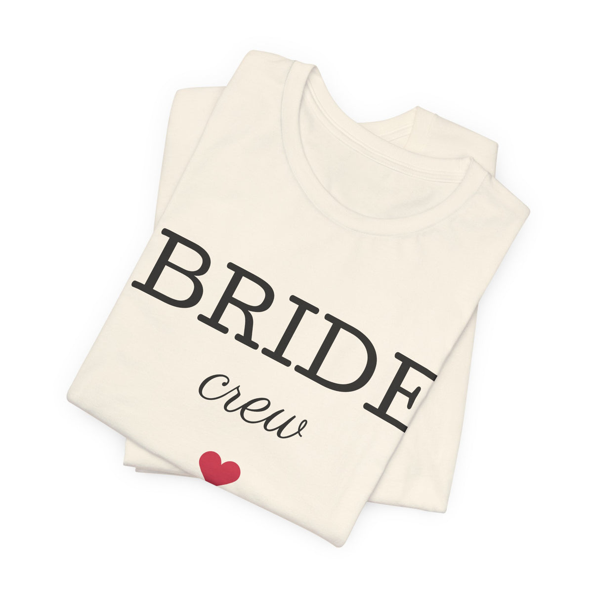 Bride Crew T-Shirt — Bachelorette Party Tee with Heart Accent