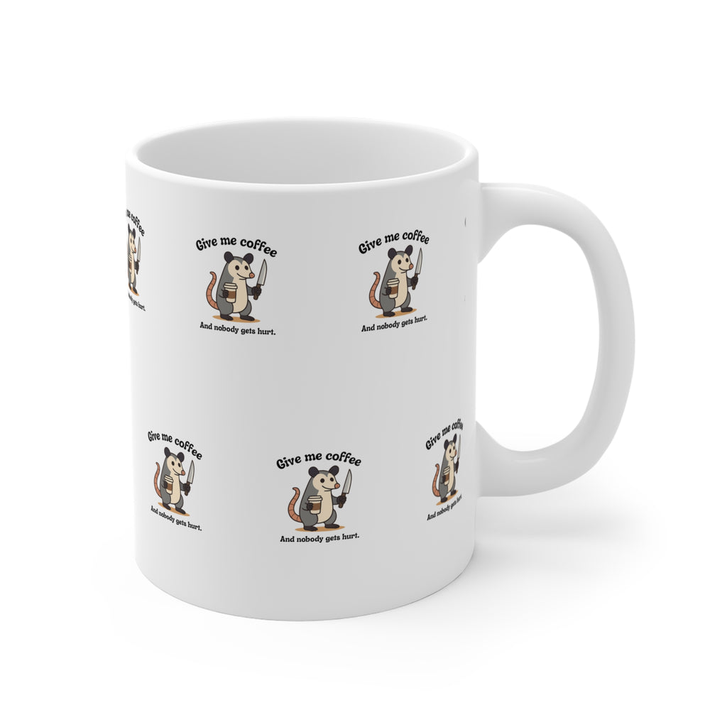 Coffee Possum Mug — "Give Me Coffee and Nobody Gets Hurt" 11oz Ceramic