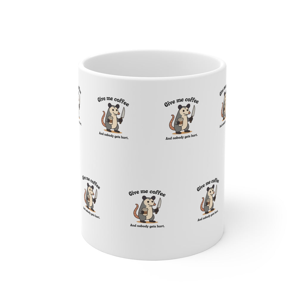 Coffee Possum Mug — "Give Me Coffee and Nobody Gets Hurt" 11oz Ceramic